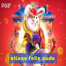 etiane felix nude